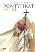 Pontyfikat... - Janusz Poniewierski -  polnische Bücher