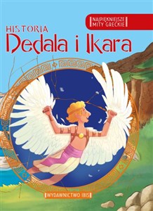 Bild von Najpiękniejsze mity greckie Historia Dedala i Ikara