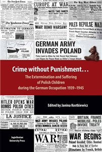 Bild von Crime without Punishment… The Extermination and Suffering of Polish Children during the German Occupation 1939-1945