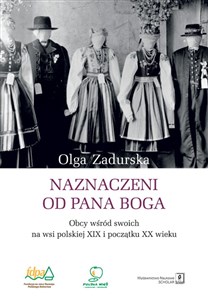 Bild von Naznaczeni od Pana Boga Obcy wśród swoich na wsi polskiej XIX i początku XX wieku
