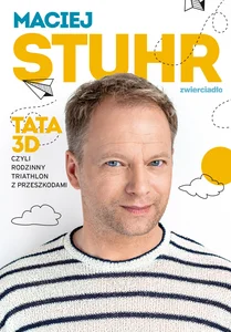 Obrazek Tata 3D czyli rodzinny triathlon z przeszkodami
