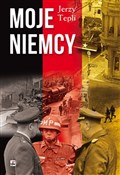 Moje Niemc... - Jerzy Tepli -  fremdsprachige bücher polnisch 