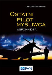 Bild von Ostatni pilot myśliwca Wspomnienia