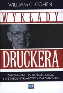 Obrazek Wykłady Druckera Zapomniane nauki najlepszego na świecie wykładowcy zarządzania