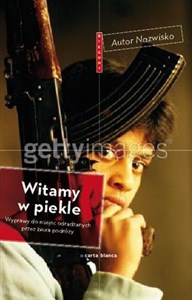 Obrazek Witamy w piekle Wyprawy do miejsc odradzanych przez biura podróży