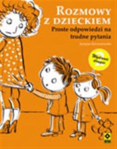 Obrazek Rozmowy z dzieckiem Proste odpowiedzi na trudne pytania