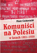 Zobacz : Komuniści ... - Piotr Cichoracki