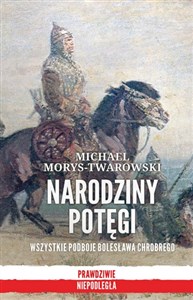 Bild von Narodziny potęgi. Wszystkie podboje Bolesława Chrobrego
