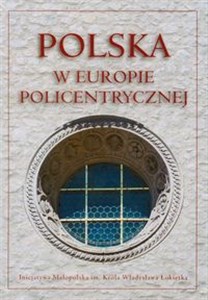 Bild von Polska w Europie policentrycznej Dziedzictwo kulturowe i polityka rozwoju