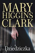 Książka : Dziedziczk... - Mary Higgins Clark
