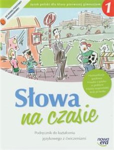 Obrazek Słowa na czasie 1 Podręcznik do kształcenia językowego z ćwiczeniami Gimnazjum