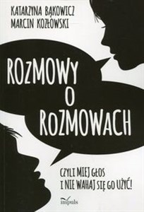 Bild von Rozmowy o rozmowach Czyli miej głos i nie wahaj się go użyć!