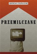 Książka : Przemilcza... - Natalia Studziżur