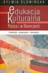 Obrazek Edukacja kulturalna w Polsce i w Niemczech Inspiracje propozycje koncepcje