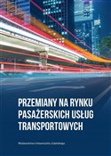 Pokaż szczegóły dla Przemiany na rynku pasażerskich usług transport. Polnische buch : Przemiany ... - Opracowanie Zbiorowe