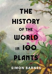 Bild von The History of the World in 100 Plants