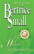 Książka : Miłość na ... - Bertrice Small