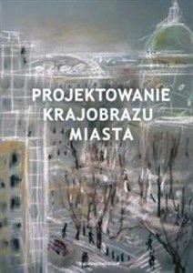 Bild von Projektowanie krajobrazu miasta