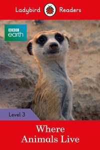 Bild von BBC Earth: Where Animals Live Ladybird Readers Level 3