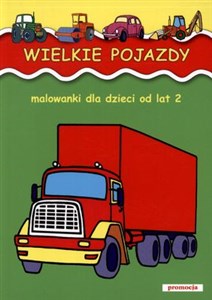 Obrazek Wielkie pojazdy Malowanki od lat 2