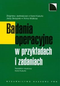 Obrazek Badania operacyjne w przykładach i zadaniach