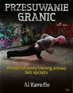 Obrazek Przesuwanie granic Wszechstronny trening siłowy bez sprzętu