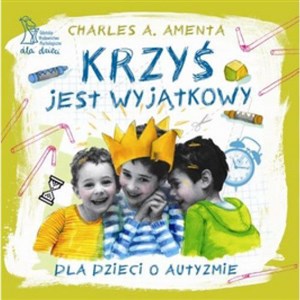 Obrazek Krzyś jest wyjątkowy Dla dzieci o autyzmie