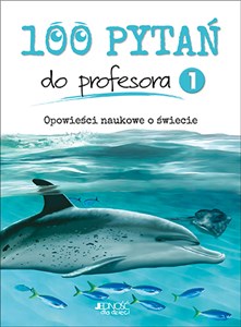 Bild von 100 pytań do profesora Tom 1 Opowieści naukowe o świecie