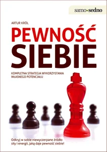 Obrazek Pewność siebie Kompletna strategia wykorzystania własnego potencjału