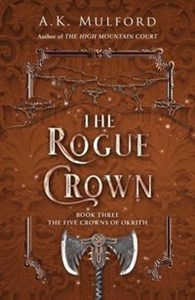 Obrazek The Rogue Crown Book Three The Five Crowns of Okrith
