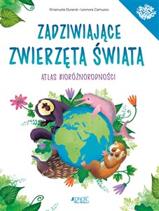 Obrazek Zadziwiające zwierzęta świata Atlas bioróżnorodności