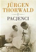 Pacjenci - Jurgen Thorwald -  Książka z wysyłką do Niemiec 