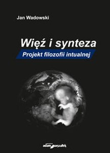 Bild von Więź i synteza Projekt filozofii intualnej