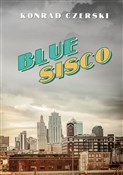 Blue Sisco... - Konrad Czerski -  polnische Bücher