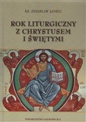 Zobacz : Rok Liturg... - JANIEC ZDZISŁAW KS.