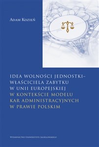 Bild von Idea wolności jednostki właściciela zabytku w Unii Europejskiej w kontekście modelu kar administracyjnych w prawie polskim