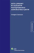 Akta spraw... - Grzegorz Łaszczyca -  Książka z wysyłką do Niemiec 