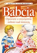 Babcia Opo... - Emilia Litwinko -  polnische Bücher