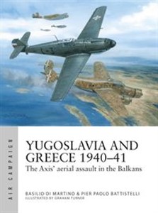 Bild von Yugoslavia and Greece 1940-41 The Axis' aerial assault in the Balkans