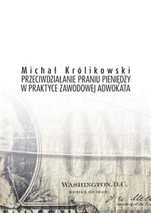 Obrazek Przeciwdziałanie praniu pieniędzy w praktyce zawodowej adwokata