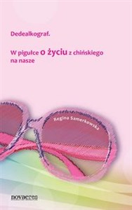 Obrazek Dedealkograf W pigułce o zyciu z chińskiego na nasze