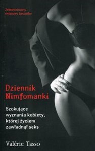 Bild von Dziennik nimfomanki Szokujące wyznania kobiety, której życiem zawładnął seks