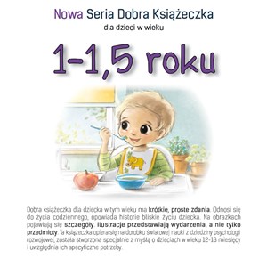 Obrazek 1-1,5 roku Nowa Seria Dobra Książeczka