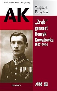 Obrazek Zrąb generał Henryk Kowalówka 1897-1944