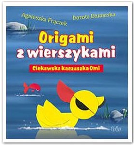 Obrazek Origami z wierszykami Ciekawska kaczuszka Omi