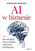 Polska książka : AI w bizne... - Mirosław Skwarek