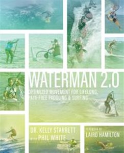 Bild von Waterman 2.0 Optimized Movement For Lifelong, Pain-Free Paddling And Surfing