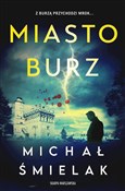 Zobacz : Miasto Bur... - Michał Śmielak