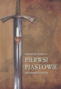 Bild von Pierwsi Piastowie nieznane historia