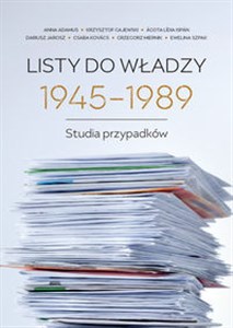 Obrazek Listy do władzy 1945-1989 Studia przypadków